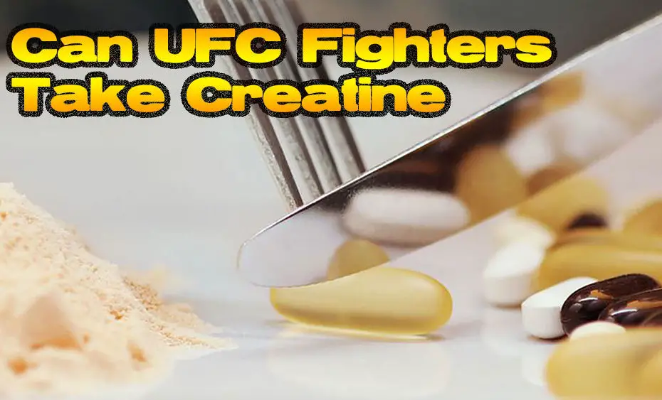 Do UFC fighters use creatine and other supplements.