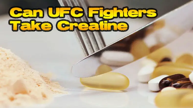 Do UFC fighters use creatine and other supplements.