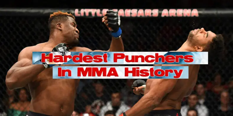 Hardest punchers in MMA with Francis NGannou.