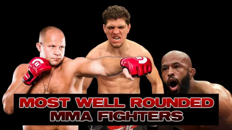 The most well rounded MMA fighter in the sport.